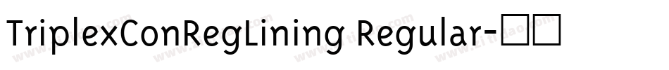 TriplexConRegLining Regular字体转换